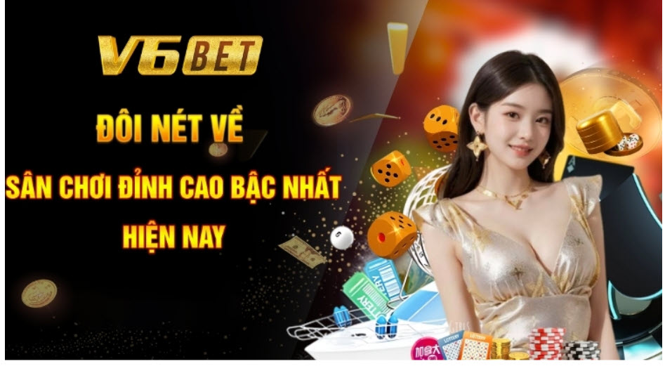 Tổng quan về Nhà cái v6bet