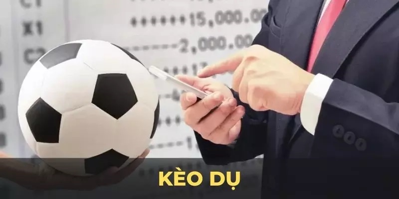 Giải thích kèo dụ là gì và tips chơi khôn ngoan