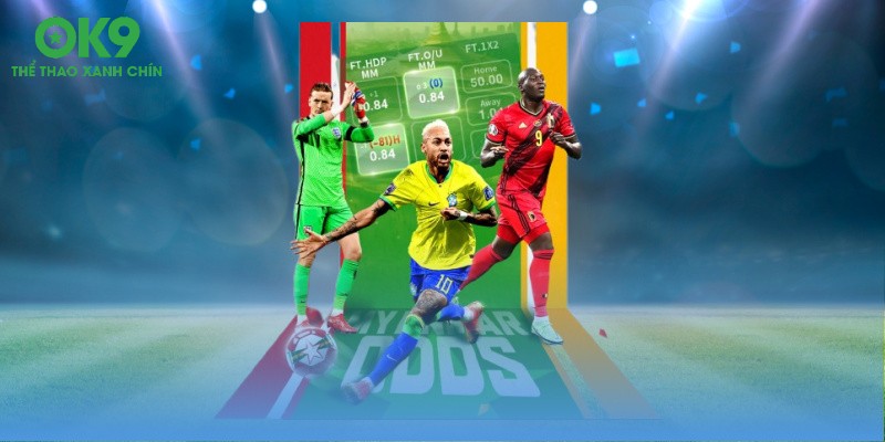 Yếu tố quyết định tỷ lệ kèo nhà cái OK9 đúng nhất